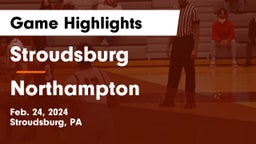 Stroudsburg  vs Northampton  Game Highlights - Feb. 24, 2024