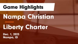 Nampa Christian  vs Liberty Charter  Game Highlights - Dec. 1, 2023