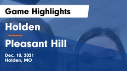 Holden  vs Pleasant Hill  Game Highlights - Dec. 10, 2021