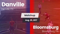 Matchup: Danville  vs. Bloomsburg  2017