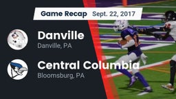 Recap: Danville  vs. Central Columbia  2017