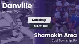 Matchup: Danville  vs. Shamokin Area  2018