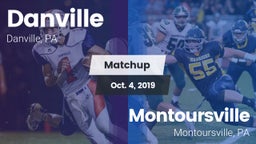 Matchup: Danville  vs. Montoursville  2019