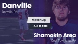 Matchup: Danville  vs. Shamokin Area  2019
