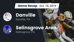 Recap: Danville  vs. Selinsgrove Area  2019