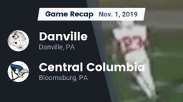 Recap: Danville  vs. Central Columbia  2019