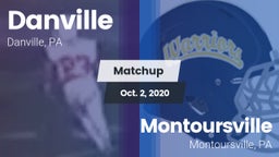 Matchup: Danville  vs. Montoursville  2020