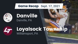Recap: Danville  vs. Loyalsock Township  2021