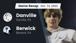 Recap: Danville  vs. Berwick  2022