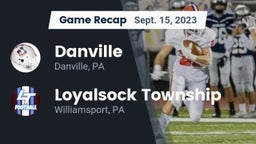 Recap: Danville  vs. Loyalsock Township  2023