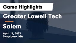 Greater Lowell Tech  vs Salem  Game Highlights - April 11, 2023
