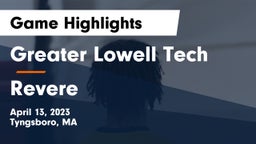 Greater Lowell Tech  vs Revere  Game Highlights - April 13, 2023