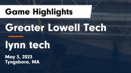 Greater Lowell Tech  vs lynn tech Game Highlights - May 3, 2023