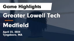 Greater Lowell Tech  vs Medfield  Game Highlights - April 23, 2024
