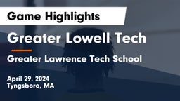 Greater Lowell Tech  vs Greater Lawrence Tech School Game Highlights - April 29, 2024