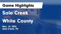 Sale Creek  vs White County  Game Highlights - Nov. 16, 2023