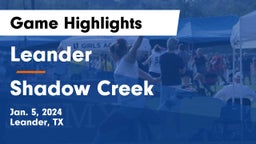 Leander  vs Shadow Creek  Game Highlights - Jan. 5, 2024