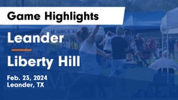 Leander  vs Liberty Hill  Game Highlights - Feb. 23, 2024