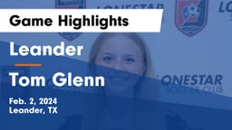 Leander  vs Tom Glenn  Game Highlights - Feb. 2, 2024