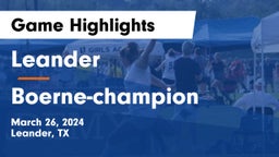 Leander  vs Boerne-champion Game Highlights - March 26, 2024