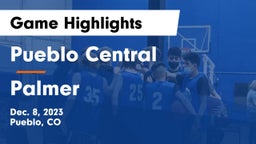 Pueblo Central  vs Palmer Game Highlights - Dec. 8, 2023