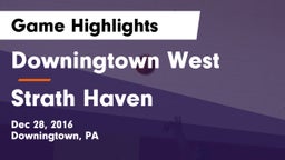 Downingtown West  vs Strath Haven  Game Highlights - Dec 28, 2016