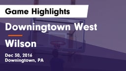 Downingtown West  vs Wilson  Game Highlights - Dec 30, 2016