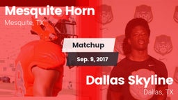 Matchup: Mesquite Horn vs. Dallas Skyline  2017