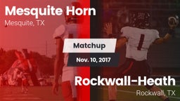 Matchup: Mesquite Horn vs. Rockwall-Heath  2017