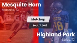Matchup: Mesquite Horn vs. Highland Park  2018