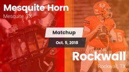 Matchup: Mesquite Horn vs. Rockwall  2018