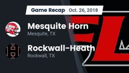 Recap: Mesquite Horn  vs. Rockwall-Heath  2018