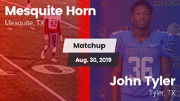 Matchup: Mesquite Horn vs. John Tyler  2019