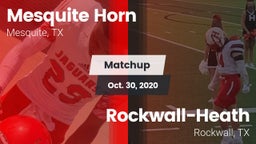 Matchup: Mesquite Horn vs. Rockwall-Heath  2020
