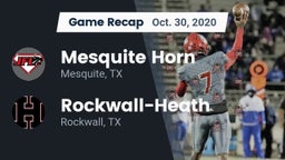 Recap: Mesquite Horn  vs. Rockwall-Heath  2020