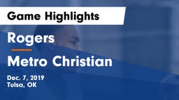 Rogers  vs Metro Christian  Game Highlights - Dec. 7, 2019