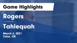 Rogers  vs Tahlequah  Game Highlights - March 6, 2021