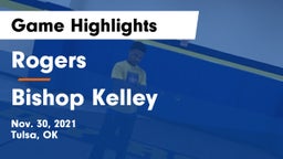 Rogers  vs Bishop Kelley  Game Highlights - Nov. 30, 2021