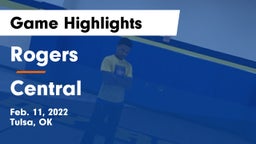Rogers  vs Central Game Highlights - Feb. 11, 2022