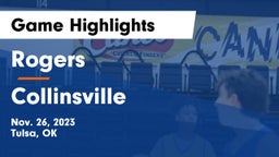 Rogers  vs Collinsville  Game Highlights - Nov. 26, 2023