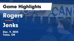 Rogers  vs Jenks  Game Highlights - Dec. 9, 2023