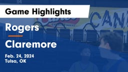 Rogers  vs Claremore  Game Highlights - Feb. 24, 2024