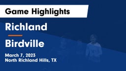 Richland  vs Birdville  Game Highlights - March 7, 2023