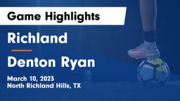 Richland  vs Denton Ryan  Game Highlights - March 10, 2023