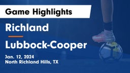 Richland  vs Lubbock-Cooper  Game Highlights - Jan. 12, 2024