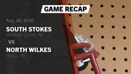 Recap: South Stokes  vs. North Wilkes  2016