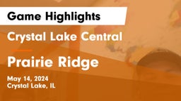 Crystal Lake Central  vs Prairie Ridge  Game Highlights - May 14, 2024