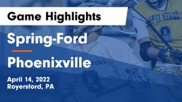 Spring-Ford  vs Phoenixville  Game Highlights - April 14, 2022