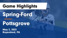 Spring-Ford  vs Pottsgrove  Game Highlights - May 3, 2022