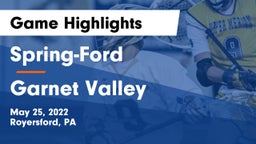 Spring-Ford  vs Garnet Valley  Game Highlights - May 25, 2022